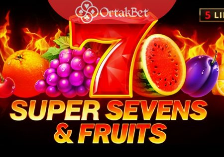5 Super Sevens & Fruits